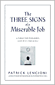 The Three Signs of a Miserable Job: A Fable for Managers (and Their Employees)