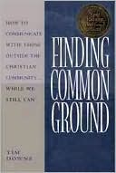 Finding Common Ground: How to Communicate with Those Outside the Christian Community