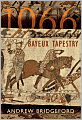 1066: The Hidden History in the Bayeux Tapestry