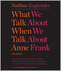 What We Talk about When We Talk about Anne Frank