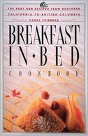 download Breakfast in Bed Cookbook : The Best Bed and Breakfast Recipes from Northern California to British Columbia book
