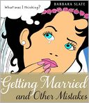Getting Married and Other Mistakes