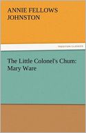 The Little Colonel's Chum: Mary Ware