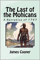 The Last of the Mohicans: A Narrative Of 1757