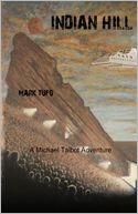 Indian Hill: A Michael Talbot Adventure