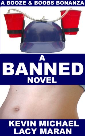 Banned: A Booze & Boobs Bonanza