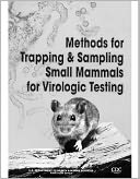 Methods for Trapping and Sampling Small Mammals for Virologic Testing