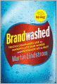Brandwashed: Tricks Companies Use to Manipulate Our Minds and Persuade Us to Buy