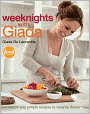 Weeknights with Giada: Quick and Simple Recipes to Revamp Dinner