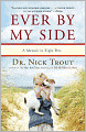 Ever By My Side: A Memoir in Eight Pets