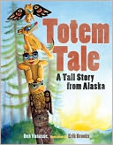 Totem Tale: A Tall Story from Alaska (Paws IV Series)