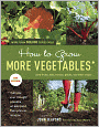 How to Grow More Vegetables, Eighth Edition: (and Fruits, Nuts, Berries, Grains, and Other Crops) Than You Ever Thought Possible on Less Land Than You Can Imagine