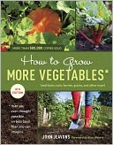 download How to Grow More Vegetables, Eighth Edition : (and Fruits, Nuts, Berries, Grains, and Other Crops) Than You Ever Thought Possible on Less Land Than You Can Imagine book
