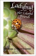 Ladybug and Her Colorful Friends: Bugs and Blooms