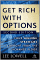 Get Rich with Options: Four Winning Strategies Straight from the Exchange Floor
