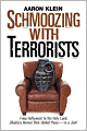 Schmoozing with Terrorists: From Hollywood to the Holy Land, Jihadists Reveal Their Global Plans-to a Jew!