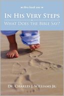 In His Very Steps: What Does the Bible Say?