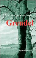 A Critical Look at John Gardner's Grendel