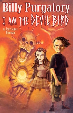 Billy Purgatory: I am the Devil Bird