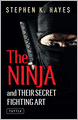 The Ninja and Their Secret Fighting Art