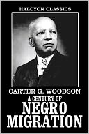 A Century of Negro Migration by Carter G. Woodson