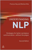 Understanding NLP: Strategies for Better Workplace Communication...Without The Jargon