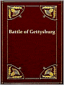 The Battle of Gettysburg [Illustrated]