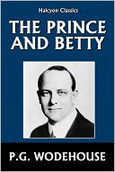 The Prince and Betty by P.G. Wodehouse