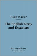 download The English Essay and Essayists (Barnes & Noble Digital Library) book