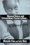 Silenced Voices and Extraordinary Conversations: Re-Imagining Schools