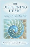 The Discerning Heart: Exploring the Christian Path