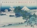 Hokusai's Mount Fuji: The Complete Views in Color