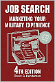 Job Search: Marketing Your Military Experience, 4th Edition