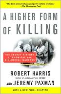 A Higher Form of Killing: The Secret History of Chemical and Biological Warfare