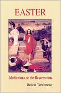 Easter: Meditations on the Resurrection
