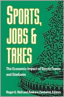 Sports, Jobs, and Taxes : The Economic Impact of Sports Teams and Stadiums