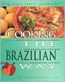 Cooking the Brazilian Way (Easy Menu Ethnic Cookbooks Series)