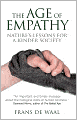 The Age of Empathy: Nature's Lessons for a Kinder Society