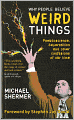 Why People Believe Weird Things: Pseudoscience, Superstition and other confusions of our time