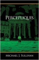 Percepliquis by Michael J. Sullivan: NOOK Book Cover