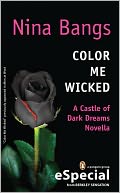 Color Me Wicked: A Castle of Dark Dreams Novella (An eSpecial from Berkley Sensation)
