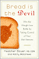 Bread Is the Devil: Win the Weight Loss Battle by Taking Control of Your Diet Demons