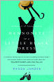 Mennonite in a Little Black Dress: A Memoir of Going Home
