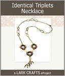 Identical Triplets Necklace eProject from Beadmaille (PagePerfect NOOK Book)