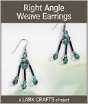 download Right Angle Weave Earrings eProject from Bugle Bead Bonanza (PagePerfect NOOK Book) book