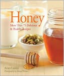 Honey: More than 75 Delicious & Healthy Recipes (PagePerfect NOOK Book)