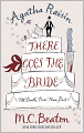 There Goes the Bride (Agatha Raisin Series #20)