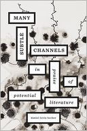 Many Subtle Channels: In Praise of Potential Literature