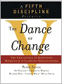 The Dance of Change: The Challenges of Sustaining Momentum in a Learning Organization