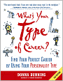 What's Your Type of Career?: Find Your Perfect Career by Using Your Personality Type
